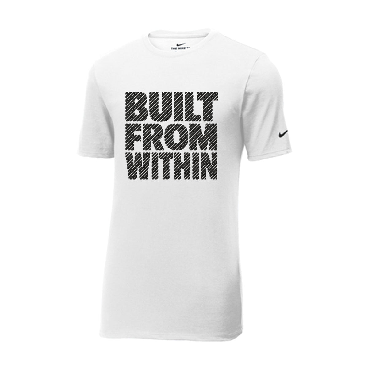 Built From Within NIKE Premium Branded Performance T-Shirt
